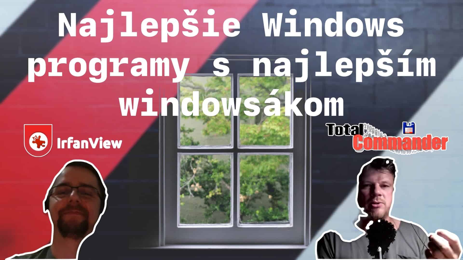 Najlepšie Windows programy s najlepším windowsákom
